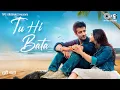 Download Lagu Tu Hi Bata - Official Song | Rishav Basu | Srijla Guha | Javed Ali | Sameer Anjaan | Harshit Saxena