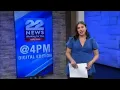 22News at 4 Digital Edition