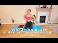 5 MINUTE VIBRATION PLATE WORKOUT ABDOMINAL FOCUS AB WORKOUT