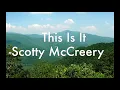 This Is It - Scotty McCreery (Lyrics)