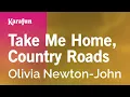 Download Lagu Take Me Home, Country Roads - Olivia Newton-John | Karaoke Version | KaraFun