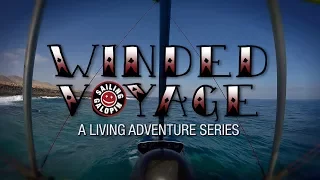 Winded Voyage 3 | Episode 5 | Sailing The Skies Of Lanzarote