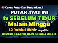 Download Lagu PUTAR DZIKIR INI !! Putar 1x Sebelum Tidur Malam Minggu,Zikir Mustajab Penarik Rezeki Segala Penjuru