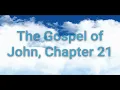 Gospel of John Chapter 21 NKJV - Embracing Jesus Final Teachings and the Restoration of Peter