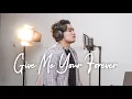 GIVE ME YOUR FOREVER - ANDHESA (COVER)