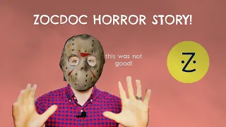 My ZocDoc story Watch before signing up 2025