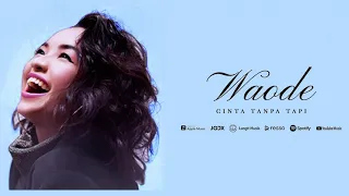 Download Waode - Cinta Tanpa Tapi MP3