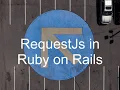Episode 21 RequestJs in Ruby on Rails