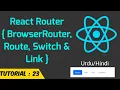 React Routing - BrowserRouter Route Switch Link React-Router 2021