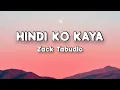 HINDI KO KAYA - Zack Tabudlo Lyrics
