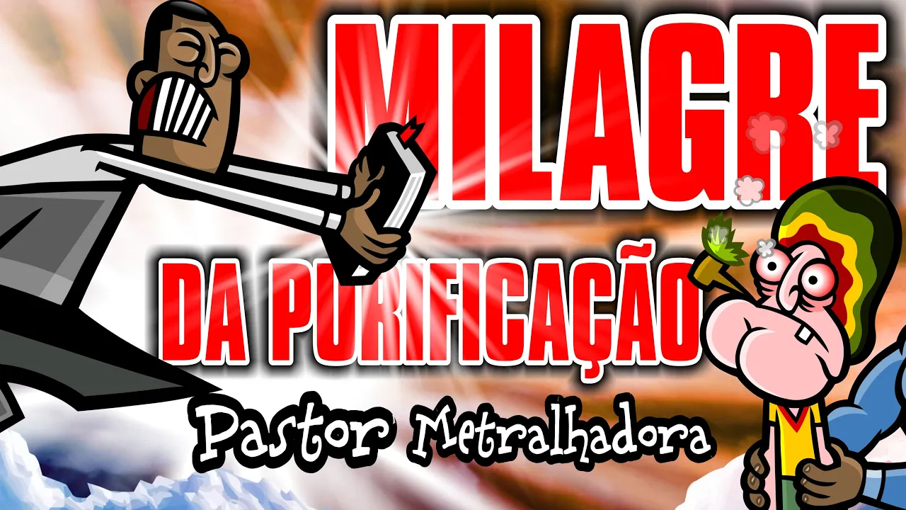 O MILAGRE DA PURIFICAÇÃO - Curtinhas Pastor Metralhadora - Irmãos Piologo