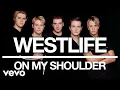 Lagu Westlife - On My Shoulder (Official Audio)