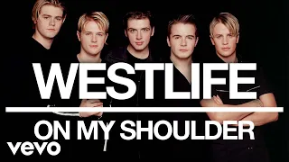 Westlife - On My Shoulder (Official Audio)