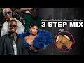 Download Lagu 3 STEP MIX || BEST 2025 Mix| Jazzworxx| Thukuthela | Mawhoo || Dlala Thukzin
