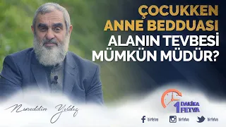 Çocukken anne bedduası alanın tevbesi mümkün müdür?