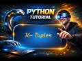 16 - Tuples Learning Python From Scratch