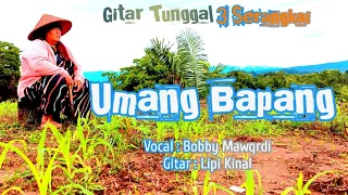 umang bapang ringit gitar tunggal irama tige serangkai ll bobby ft lipi