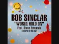 Bob Sinclar ft. Steve Edwards - World, Hold On (Children of the sky) (Sergio Flores Epic Club Mix)