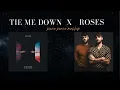 Gryffin & The Chainsmokers - Tie Me Down x Roses [Piece Peace Mash Up]