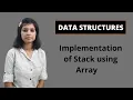 Data Structures Implementation of Stack using Array Data Structures and Algorithms In Hindi