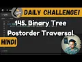 145 Binary Tree Postorder Traversal trees dfs Leetcode Daily Challenge DSA Hindi