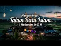 Selamat Tahun Baru Islam 1 Muharram 1447 H ✨