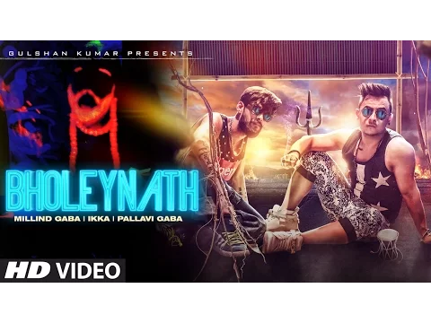 Download MP3 Bholeynath Millind Gaba, Ikka, Pallavi Gaba Full Video Song | Latest Hindi Song 2016