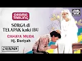 Lagu H. Dariyah - Sorga Di Telapak Kaki Ibu | Drama Cahaya Muda | Official Audio
