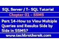 How to View Multiple Queries and Results Side by Side in SSMS - SQL Server T-SQL Tutorial Part 14