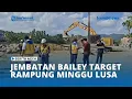 Lagu Pemasangan Jembatan Bailey Teupin Mane Bireuen, Target Rampung Minggu Lusa