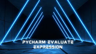 How to Use PyCharm Evaluate Expression Basic Python Lecture 35