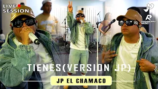 jp el chamaco tienes live session 