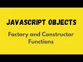 Object Constructors - Factory and Constructor Functions JavaScript Objects