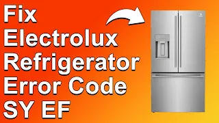 Electrolux Fridge Error Code SY EF Complete Troubleshoot Guide - What You Must Do To Get Rid Of It