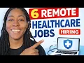 These 6 Remote Healthcare Jobs Are Hiring Right Now No Commute