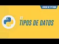 Tipos de Datos en Python desde Cero int float str y bool Curso Python
