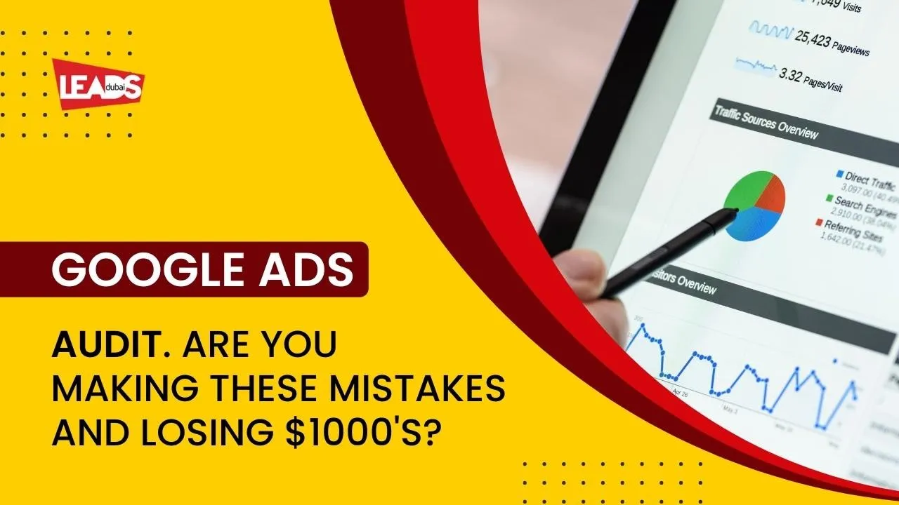 Google Ads Audit Checklist, Leads Dubai
