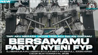 dj bersamamu vierra style party nyeni full bass horeg cocok buat karnaval bk 29 entertaiment