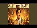 Lagu Sanam Teri Kasam