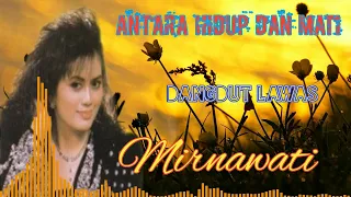 Download Antara Hidup dan Mati - Mirnawati MP3