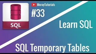 SQL Tutorial 33 - Create SQL Temporary Tables