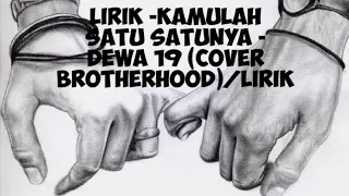 Download Lirik-kamulah satu satunya-dewa 19(cover brotherhood) MP3