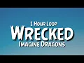 Download Lagu Imagine Dragons - Wrecked {1 Hour Loop}