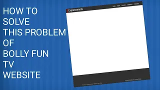 how to fix bolly fun tv website white screen problem 