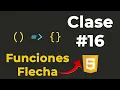 JS 16 Learn to use ARROW FUNCTIONS easily and quickly - JAVASCRIPT Course