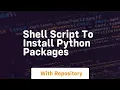shell script to install python packages