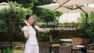 DJI Osmo 360 II Tutorial: Shooting Settings, Storage & Playback Guide