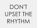 The Noisettes - Don't Upset The Rhythm (with lyrics)