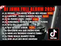 Download Lagu DJ JAWA FULL ALBUM VIRAL TIKTOK 2024 || DJ YEN AKHIRE WIRANG🎵 DJ LAMUNAN 🎵 DJ DUMES 🎵FULL BASS