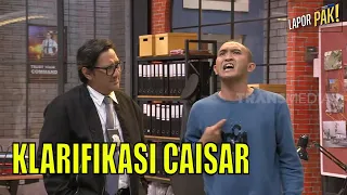 Download Caisar Mau Klarifikasi, Pasukin Malah Emosi! | LAPOR PAK! (24/05/22) Part 3 MP3